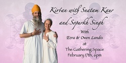 Banner image for Kirtan with Snatam Kaur and Sopurkh Singh