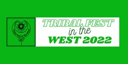 Banner image for Tribal Fest in the West 2022