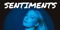 Banner image for Sentiments Debut Show Starring Sunrise Michelle