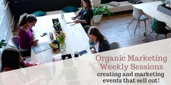 Banner image for Organic Marketing Weekly Sessions