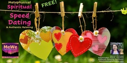 Banner image for Free Metaphysical Spiritual Speed Dating + Authentic Relating at the MeWe Fair in Seattle 7-27-24