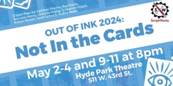 Banner image for OUT OF INK 2024: Not In the Cards