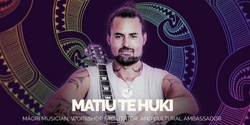 Banner image for Matiu Te Huki concert - Otaki Gorge Rd