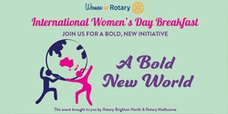 Banner image for Rotary Melbourne International Women's' Day Live Breakfast