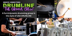 Banner image for “The GROOVE CREW” DRUMLINE: Term 1 Ensemble Program 