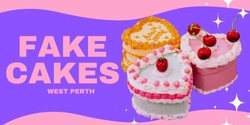Banner image for Fake Cakes - Oct 20
