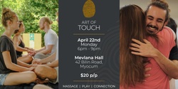 Banner image for The Art Of Touch - Massage | Play | Connection