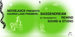 Banner image for moviejuice presents BASSENDREAM