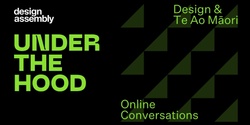 Banner image for DA Webinar | Under the Hood | Design & Te Ao Māori