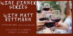 Banner image for Wine Dinner Series (9/13, 10/25, 11/15, 12/13)