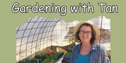 Banner image for Gardening with Tan - Companion Planting & Managing Pests