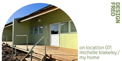 Banner image for DesignFreo On Location 07: Michelle Blakeley / My Home