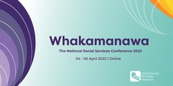 Banner image for Whakamanawa | The National Social Services Conference 2022