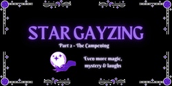Banner image for STARGAY-ZING 2 The Campening!