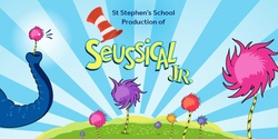Banner image for St Stephen's School Duncraig Presents: Seussical JR