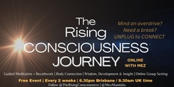 Banner image for The Rising Consciousness: Journey Online Experience (Meditation/Breathwork + More) 