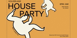 Banner image for GOLDEN AGE HOUSE PARTY: THE COMPENDIUM DJS