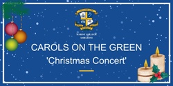 Banner image for Carols on the Green (Christmas Concert) 2023