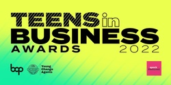 Banner image for 2022 Teens in Business Awards @ Sparkfest