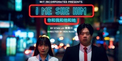 Banner image for I Me She Him 你和我和他和他 - Preview (SOLD OUT)