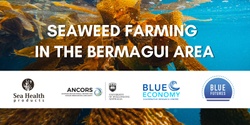 Banner image for SEAWEED FARMING  IN THE BERMAGUI AREA: research workshop and information session