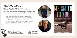 Banner image for Book Chat - Mr Smith To You by Kerry Taylor in conversation with Inga Simpson