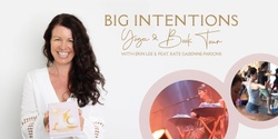 Banner image for Big Intentions HERVEY BAY: Yoga & Book Tour