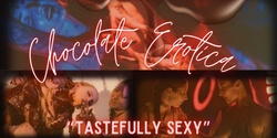 Banner image for Chocolate Erotica- Worship & Devour