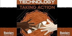 Banner image for Technology Taking Action - NAIDOC Event 