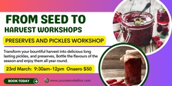 Banner image for Preserves and pickle making workshop 