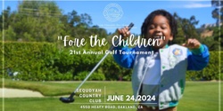Banner image for 21st Annual  “Fore the Children” Golf Tournament