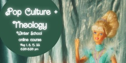 Banner image for Winter School: Pop Culture and Theology 
