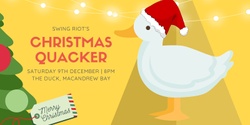Banner image for Swing Riot's Christmas Quacker