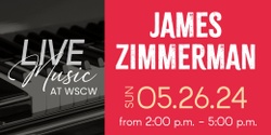 Banner image for James Zimmerman Live at WSCW May 26