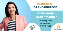 Banner image for Masterclass: Brand Purpose with Carolyn Butler-Madden