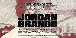 Banner image for Block Party (Kings B'day Eve)  ▬  Jordan Brando