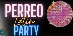 Banner image for Perreo Latin Party