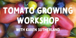 Banner image for Tomato Growing Workshop