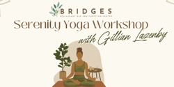 Banner image for Serenity Yoga Workshop @ Bridges