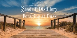 Banner image for Seadrift Distillery- Foraging at Dusk Tour