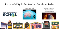 Banner image for Preparing your business for Global Warming | WLG | Sustainability in September Seminar Series