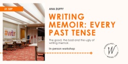 Banner image for Writing Memoir: Every Past Tense with Ana Duffy