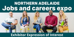 Banner image for Northern Adelaide Jobs and Career Expo Exhibitor Expression of Interest