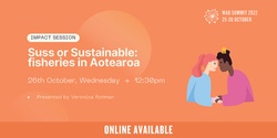 Banner image for Suss or Sustainable: fisheries in Aotearoa