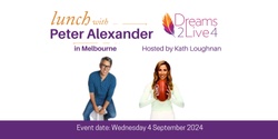 Banner image for Dreams2Live4 2024 Melbourne Lunch