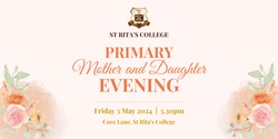 Banner image for St Rita's Primary Mother Daughter Evening 2024