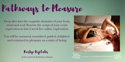Banner image for Pathways To Pleasure :: 5 week Online Course