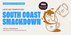 Banner image for Latte Art Smackdown - NSW South Coast