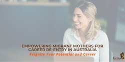 Banner image for Empowering Migrant Mothers for Career Re-entry in Australia