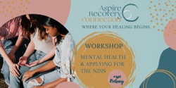 Banner image for Mental Health & Applying for the NDIS Workshop